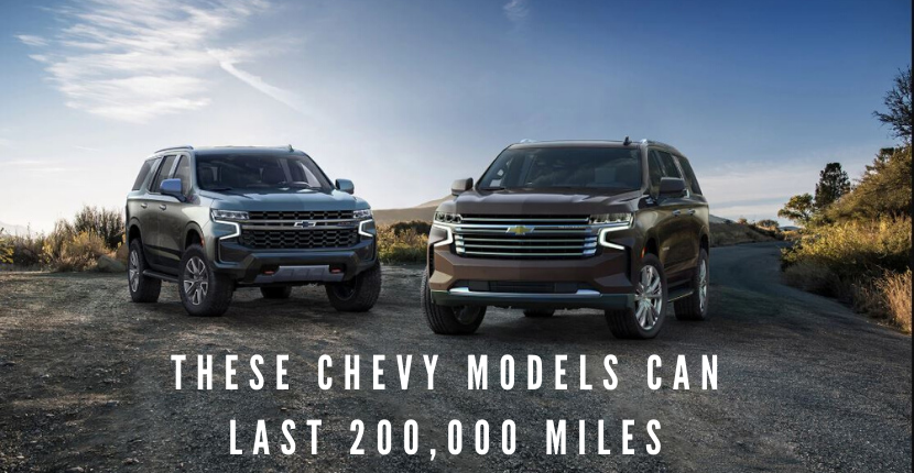 Find out which Chevy models can last more than 200,000 miles!